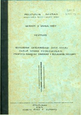 Susunan Organisasi dan Tatakerja Dinas Perkebunan Prov. Dati I Sulteng No. : 2 Tahun 1987